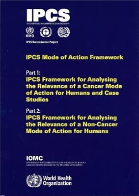 IPCS Mode of Action Framework: IPCS Harmonization Project Document (Harmonization Project Document, 4)