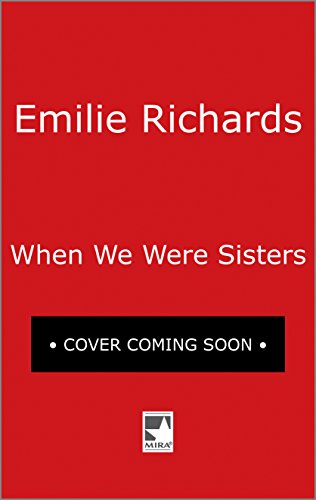 When We Were Sisters by Emilie Richards