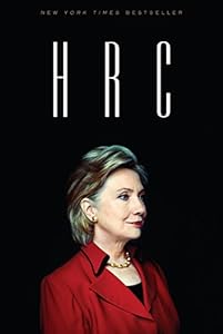 HRC: State Secrets and the Rebirth of Hillary Clinton
