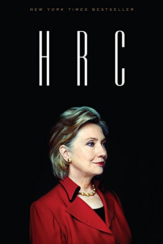 HRC: State Secrets and the Rebirth of Hillary Clinton by Jonathan Allen