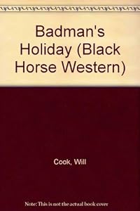 Badman's Holiday (Black Horse Western)