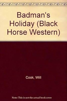 Badman's Holiday (Black Horse Western)
