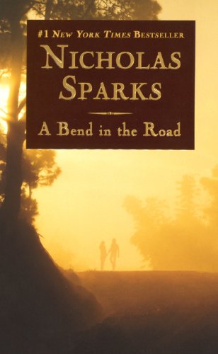 A Bend In The Road by Nicholas Sparks