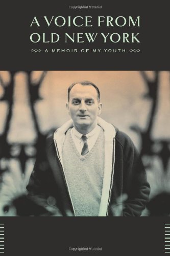 A Voice from Old New York: A Memoir of My Youth by Louis Auchincloss