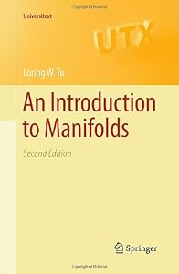 An Introduction to Manifolds by Loring W. Tu