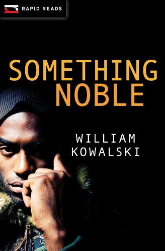 Something Noble (Rapid Reads) by William Kowalski