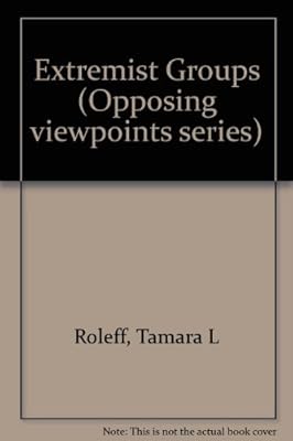 Extremist Groups (Opposing Viewpoints)