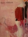 Mary Abbott Abstract Expressionist Paintings 1945-1985