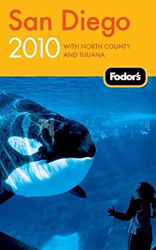 Fodor's San Diego 2010: with North County and Tijuana (Travel Guide) by Fodor's