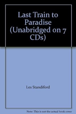 Last Train to Paradise (Unabridged on 7 CDs)