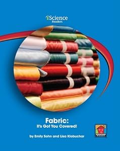 Fabric: It's Got You Covered! (Iscience Readers: Level A)