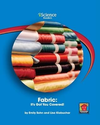 Fabric: It's Got You Covered! (Iscience Readers: Level A)