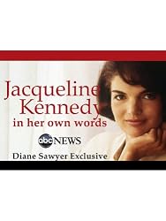 Jacqueline Kennedy: In Her Own Words