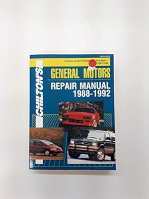 Chilton's General Motors Repair Manual 1988-1992 (CHILTON'S CHEVROLET REPAIR MANUAL)