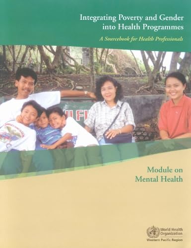 Integrating Poverty and Gender into Health Programmes: A Sourcebook for Health Professionals (Public Health) by WHO Regional Office for the Western Pacific