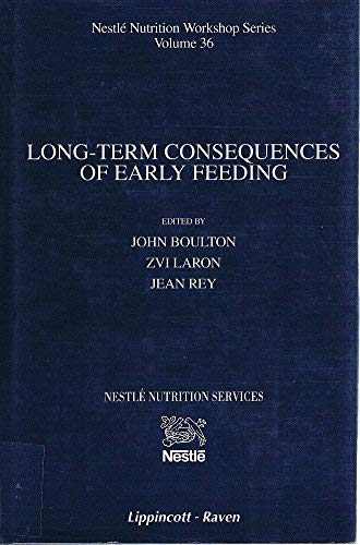 Long-Term Consequences of Early Feeding (Nestle Nutrition Workshop Series) by Philippines) Nestle Nutrition Workshop 1994 (Cebu City