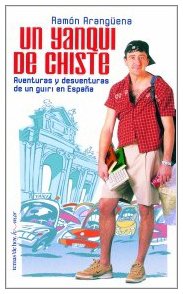 UN Yanqui De Chiste by RamoÌn AranguÌˆena