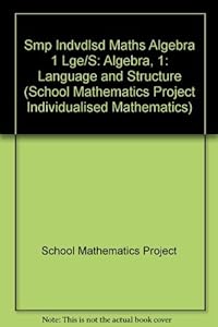 Smp Indvdlsd Maths Algebra 1 Lge/S (School Mathematics Project Individualised Mathematics)