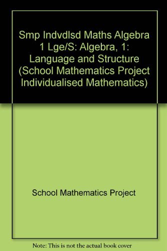 Smp Indvdlsd Maths Algebra 1 Lge/S (School Mathematics Project Individualised Mathematics) by School Mathematics Project