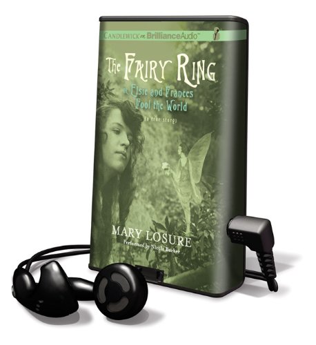 The Fairy Ring: Or Elsie and Frances Fool the World by Mary Losure
