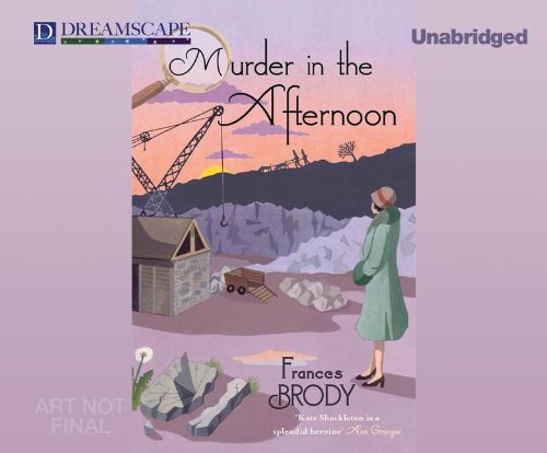 Murder in the Afternoon: A Kate Shackleton Mystery by Frances Brody