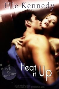 Heat It Up: Out of Uniform, Book 4