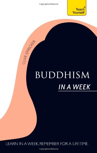 Introduction to Buddhism In a Week: A Teach Yourself Guide by Clive Erricker
