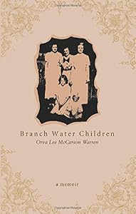 Branch Water Children by Orva Lee McCarson Warren