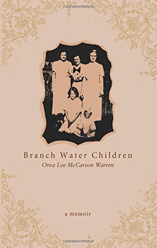 Branch Water Children by Orva Lee McCarson Warren