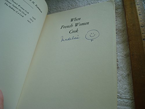 When French Women Cook - A Gastronomic Memoir by Madeleine Kamman