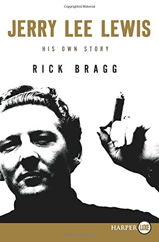 Jerry Lee Lewis: His Own Story LP by Rick Bragg