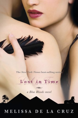 Lost In Time (Blue Bloods Novel Book 6) by Melissa De La Cruz