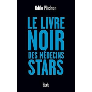 Le livre noir des médecins stars