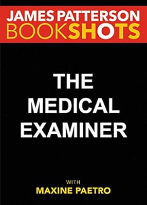 The Medical Examiner: A Women's Murder Club Story