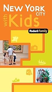Fodor's Family New York City with Kids, 1st Edition (Travel Guide) by Fodor's