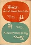 Twins: twice the trouble, twice the fun