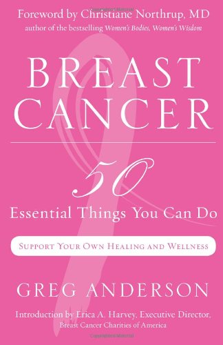 Breast Cancer: 50 Essential Things to Do by Greg Anderson