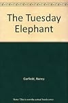 The Tuesday elephant