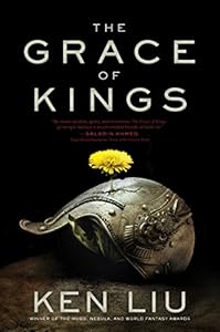 The Grace of Kings by Ken Liu