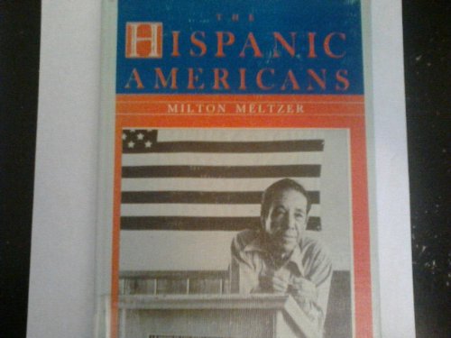 The Hispanic Americans by Milton Meltzer