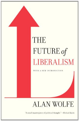 The Future of Liberalism by Alan Wolfe