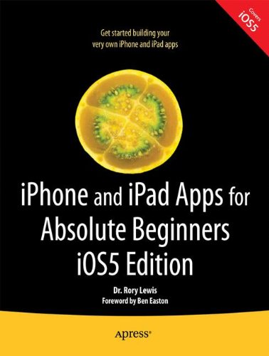 iPhone and iPad Apps for Absolute Beginners, iOS 5 Edition by Klaus