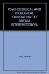 Psychological and biological foundations of dream-interpretation