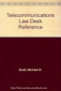 Telecommunications Law Desk Reference