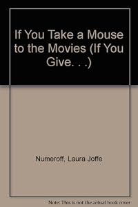 If You Take a Mouse to the Movies
