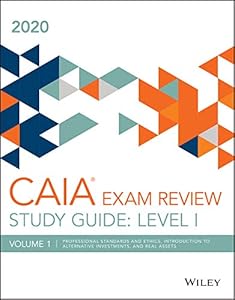 Wiley Study Guide for 2020 Level I CAIA Exam Volume 1