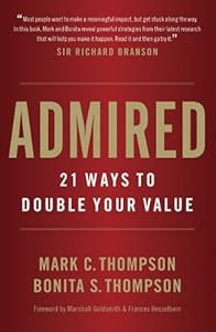 Admired: 21 Ways to Double Your Value