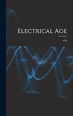 Electrical Age [microform]; v.34