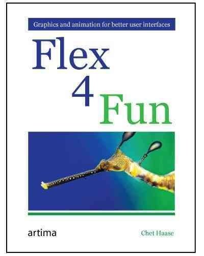 Flex 4 Fun by Chet Haase