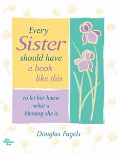 Every Sister should have a book like this by Douglas Pagels